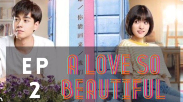 A Love So Beautiful Episode 2 [English Sub]