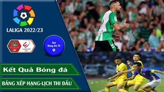 Kết quả & Bảng xếp hạng Vòng 14 V,league 2022 I Vòng 3 LaLiga 22/23 Tây ban nha. Lịch thi đấu