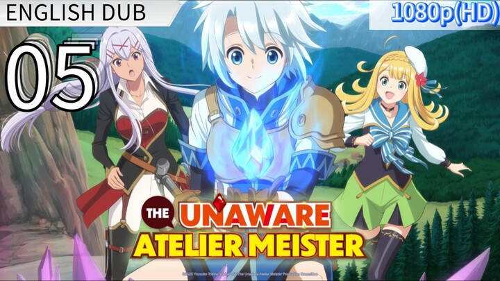 EP-05||The Unaware Atelier-Master||ENG DUB (HD)