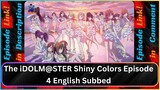 The iDOLM@STER Shiny Colors Episode 4 English Subbed