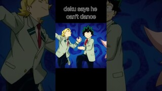 🔥DEKU SAYS HE CAN'T DANCE 🔥🕺 #deku#midoriya#myheroacademia