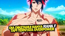 Anime Dimana MC Rank F Tetapi Ternyata Setara Rank S