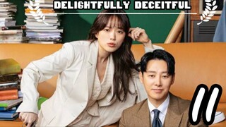 DELIGHTFULLY DECEITFUL EPISODE 11 FULL HD