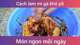 Làm mì gà khô p5