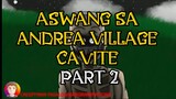 PART 2 | ASWANG SA ANDREA VILLAGE CAVITE | TAGALOG HORROR ANIMATION