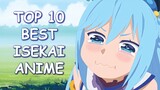 Top 10 Isekai Anime That Will Blow Your Mind (Ranked!)