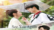 See You Again (2021) Ep 18 English Subtitle