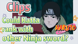 [NARUTO]  Clips | Could Katta rank with other Ninja sword?