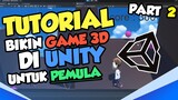Cara Bikin Game 3D (FINISHING) - Tutorial Indonesia Part 2