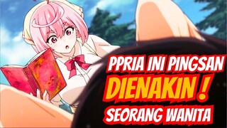 DIKIRA PINGSAN, PRIA INI DIENAKIN SEORANG WANITA ISEKAI | ALUR CERITA ANIME ISEKAI (PART 1)