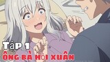 Ông Bà Hồi Xuân Tập 1 | Tóm Tắt Anime Tháng 4