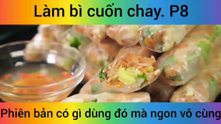 Làm bì cuốn chay phiên bản có gì dùng đó mà ngon vô cùng phần 8