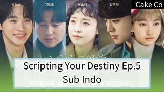 Scripting Your Destiny Ep.5 Sub Indo