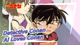 [Detective Conan] Do You Know Why Ai Loves Conan?