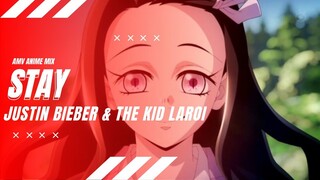 AMV ANIME MIX |  STAY | Justin Bieber & The Kid LAROI