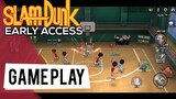 SLAM DUNK MOBILE GAME - EARLY ACCESS | FIRST IMPRESSION! (GLOBAL)