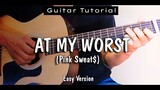 (Free Tab) Hướng dẫn: At My Worst (Pink Sweat$) Guitar Fingerstyle Tutorial (Easy)