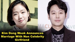 Kim Dong Wook Announces Marriage With Non-Celebrity Girlfriend