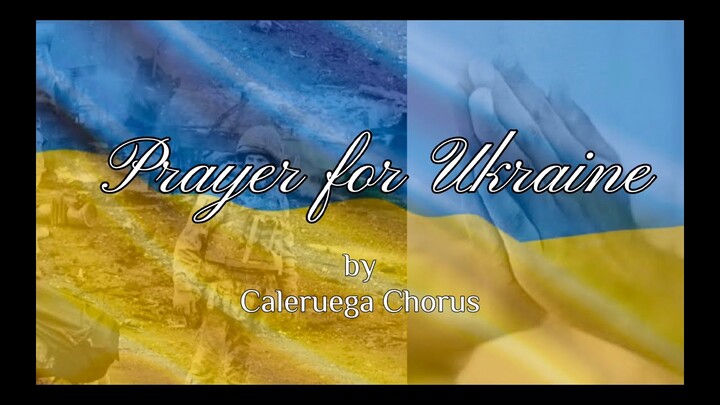 "Prayer for Ukraine” (Oleksandr Konysky and Mykola Lysenko) | Caleruega Chorus, Philippines