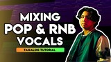 Mixing Pop & RNB Vocals | Tagalog