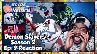Demon Slayer Season 2 Episode 9 Reaction | EVERYTHING TAKES A TERRIFYING TURN FOR THE WORST!!!
