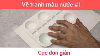 Vẽ tranh màu nước siêu xinh p1