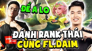 Lai Bâng Bất Ngờ Được FL.Daim Mời Đánh Cùng Khi Tryhard Rank Thách Đấu Thái Lan