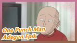 [One Punch Man/Beat Sync] Adegan Epik