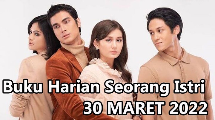 Sinopsis Buku Harian Seorang Istri Rabu 30 Maret 2022