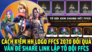 Cách Kiếm HH Logo FFCS 2020 Đổi Balo Công Nghệ | Vấn Đề Share Link Lập Tổ Đội Free Fire FFCS 2020