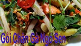 Cách làm món GỎI CHÂN GÀ NGÓ SEN chua ngọt thanh mát #Gỏingósen #Móngỏichuangọt @Cooking DT