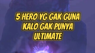 5 Hero ini bakal gak guna kalo udah gak punya ultimate #Bstationmlbb #Bestofbest #mlbb