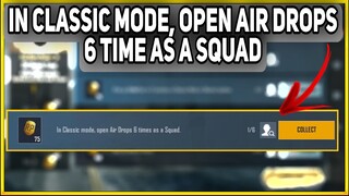 In Classic Mode, Open Air Drops 6 Times as a Squad | C1S1 M2 Week 3 Mission Explain