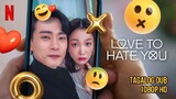 Love To Hate You - | E05 | Tagalog Dubbed | 1080p HD