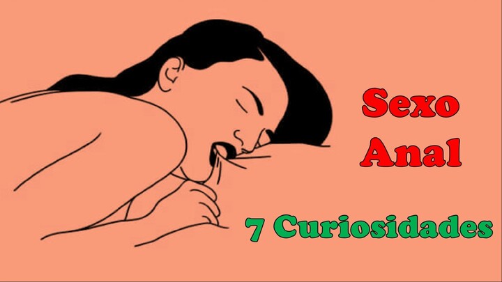 7 Curiosidades que você precisa saber sobre o sobre Sexo Anal (HD) 2023