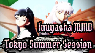 [Inuyasha MMD] Tokyo Summer Session / Gadis Menggemaskan & Lelaki Macho~