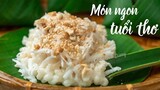 Cách nấu XÔI BẮP NHÃO ngon tuyệt của Mẹ - Món ăn tuổi thơ không thể nào quên