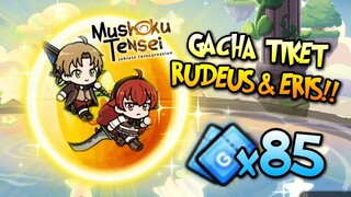 GACHA 85 TIKET RATE-UP RUDEUS & ERIS!! 🔥🔥 LINE RANGERS: MUSHOKU TENSEI TIE-UP EVENT!! (INDONESIA)