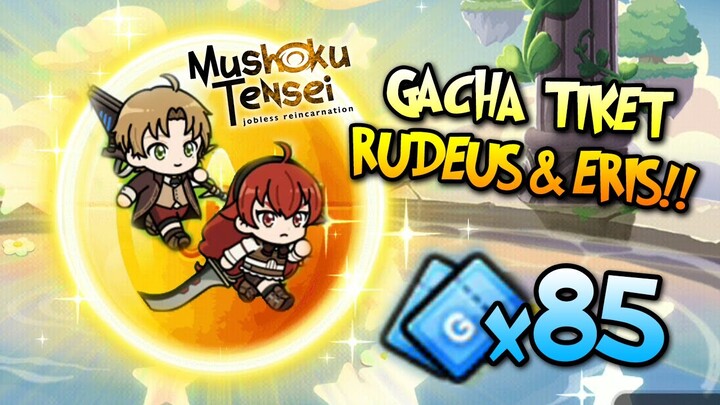 GACHA 85 TIKET RATE-UP RUDEUS & ERIS!! 🔥🔥 LINE RANGERS: MUSHOKU TENSEI TIE-UP EVENT!! (INDONESIA)