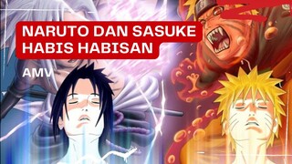 (EDIT AMV) - NARUTO DAN SASUKE HABIS HABISAN