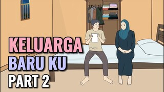 KELUARGA BARU KU PART 2 - Animasi Sekolah