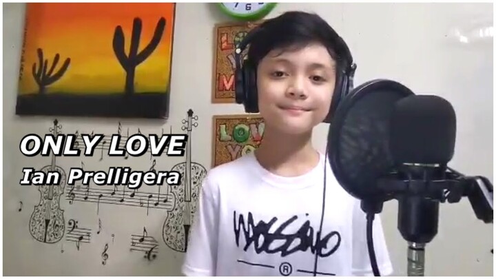 “Only Love” cover by Ian Joseph Prelligera