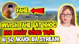 (Free Fire) - InvisK Fake Bật Khóc Khi Bị 50 Thanh Niên Đá Stream