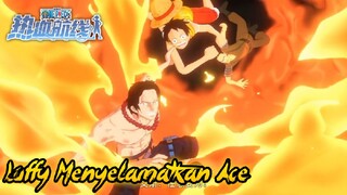 Luffy Save Ace di Arc Marineford | One Piece Fighting Path