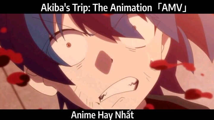 Akiba's Trip: The Animation「AMV」Hay Nhất