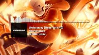 Underswap [Undertale AU] - "Reanimation" NITRO Remix