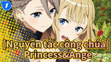 [Nguyên tắc công chúa] Princess&Ange---Trở thành vua vì em_1