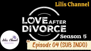 Love After Divorce/ Divorced Singles Season 5 Ep.04 SUB INDO