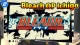 Bleach mở đầu|Shinigami Ichigo | Phiên bản OP thích nhất_2
