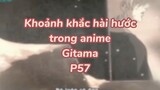 Khoảng khắc hài hước trong anime Gintama P59| #anime #animefunny #gintama